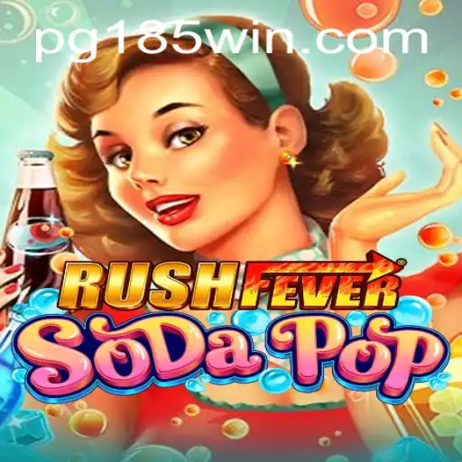 Descubra a Emoção de RushFeverSodaPop: O Jogo que Está Conquistando 185win